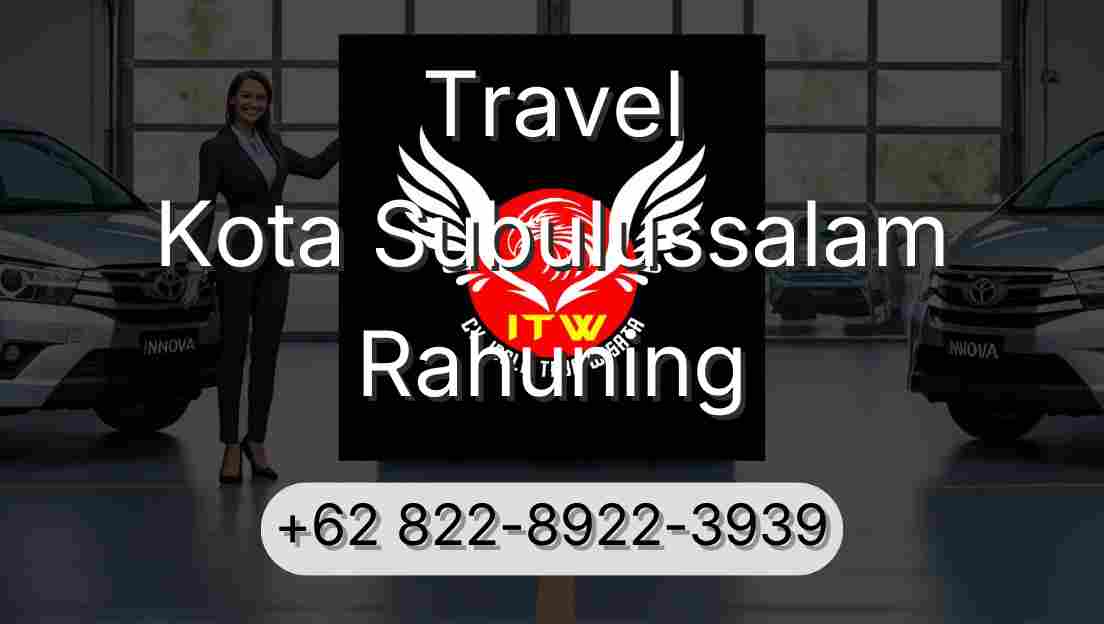 Travel Kota Subulussalam Rahuning