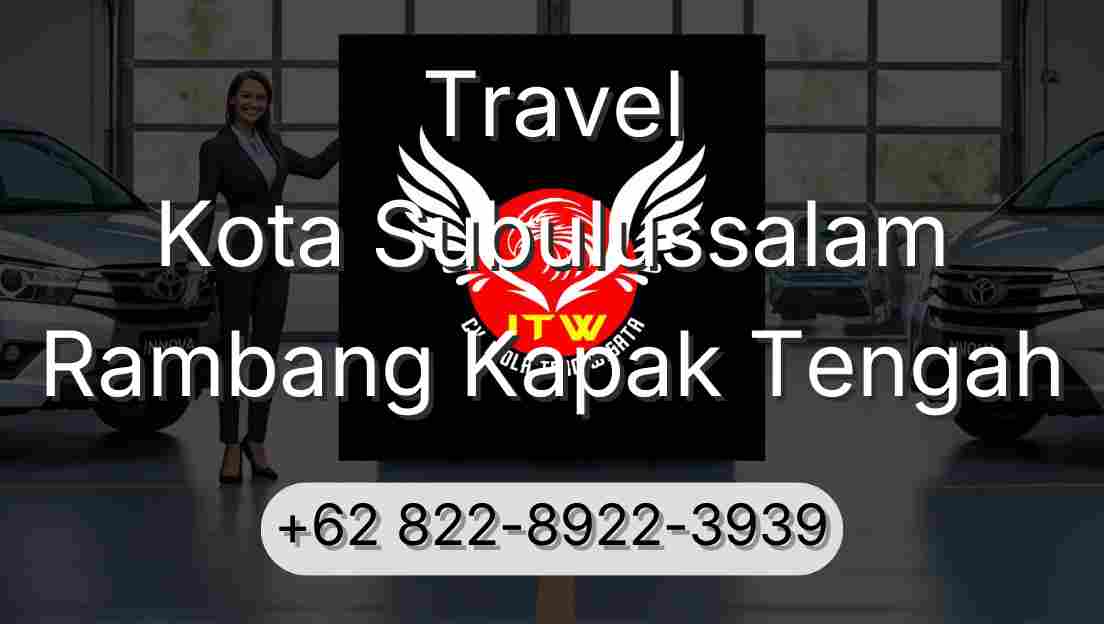 Travel Kota Subulussalam Rambang Kapak Tengah