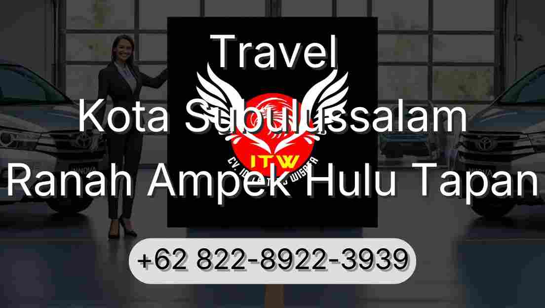 Travel Kota Subulussalam Ranah Ampek Hulu Tapan