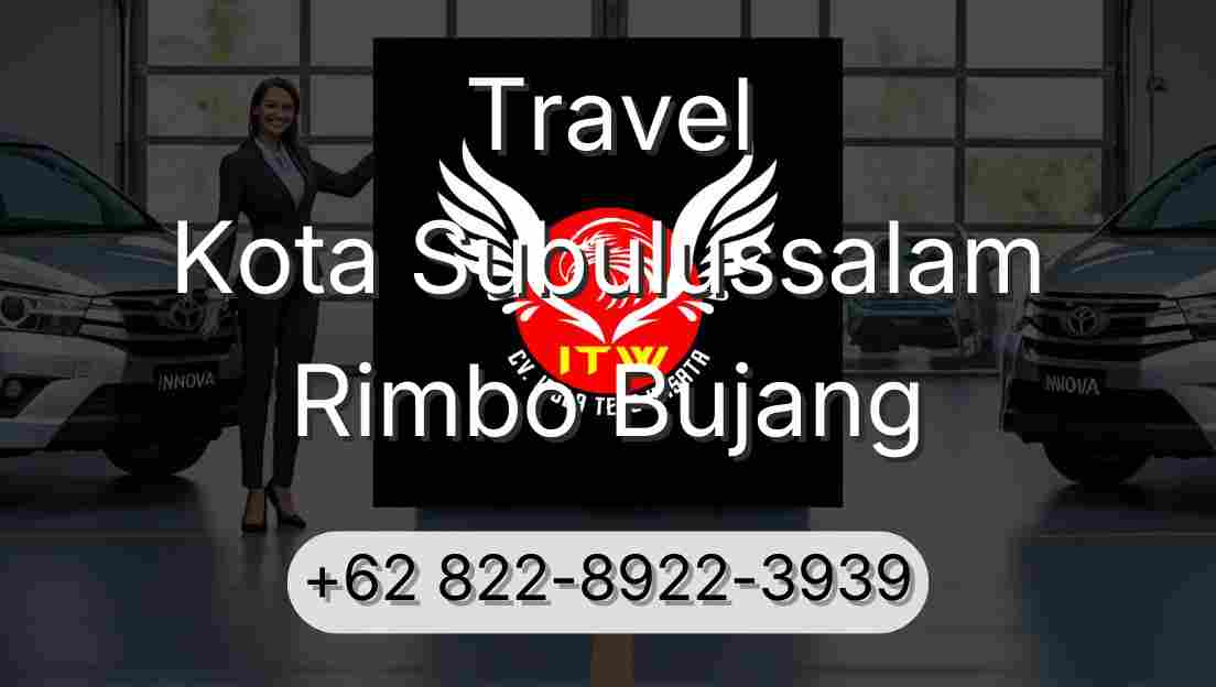 Travel Kota Subulussalam Rimbo Bujang
