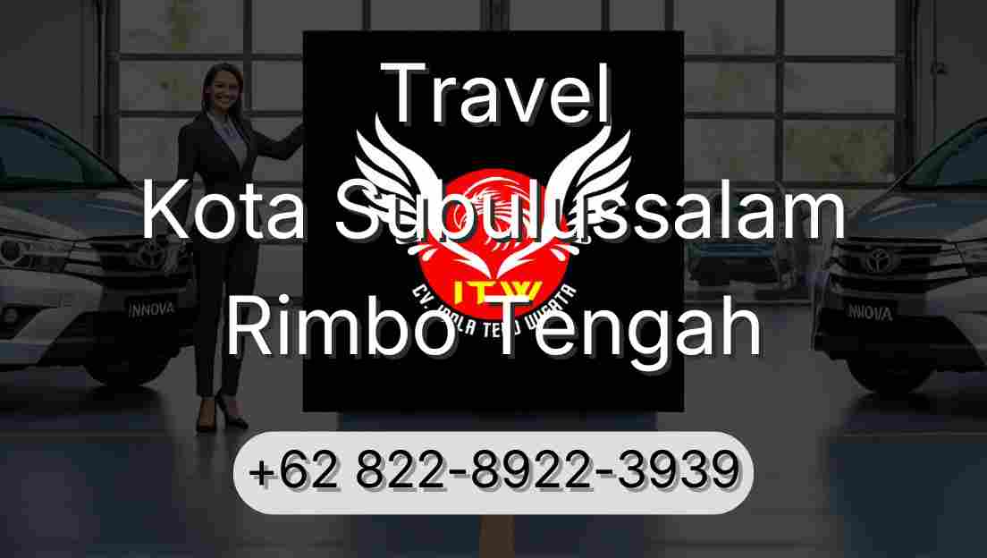 Travel Kota Subulussalam Rimbo Tengah