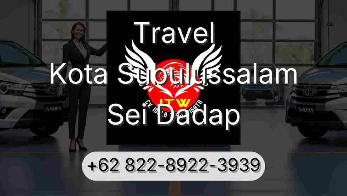 Travel Kota Subulussalam Sei Dadap