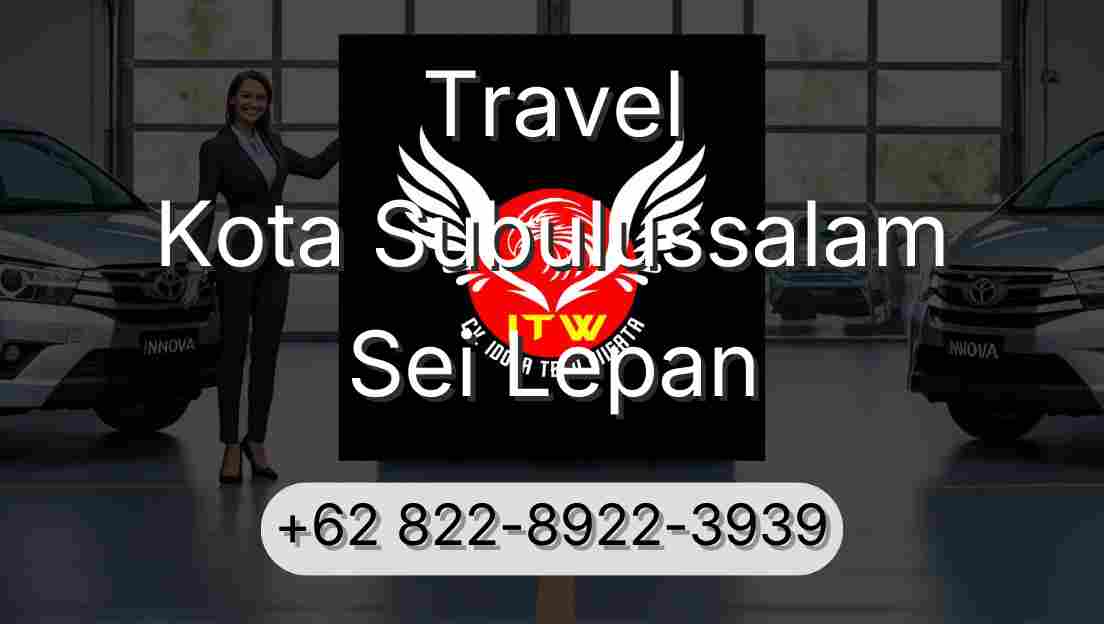 Travel Kota Subulussalam Sei Lepan