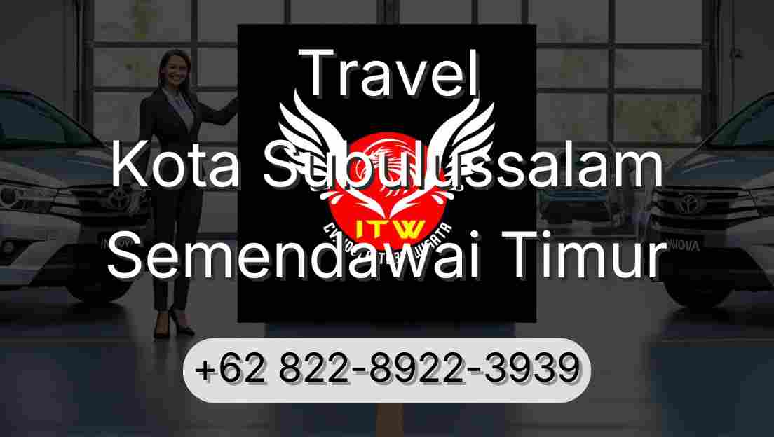 Travel Kota Subulussalam Semendawai Timur