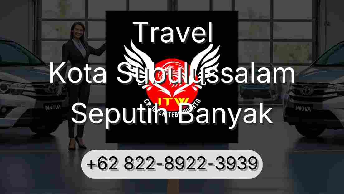 Travel Kota Subulussalam Seputih Banyak