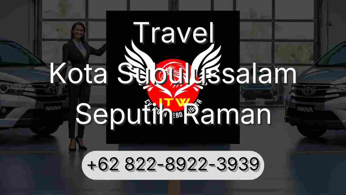 Travel Kota Subulussalam Seputih Raman