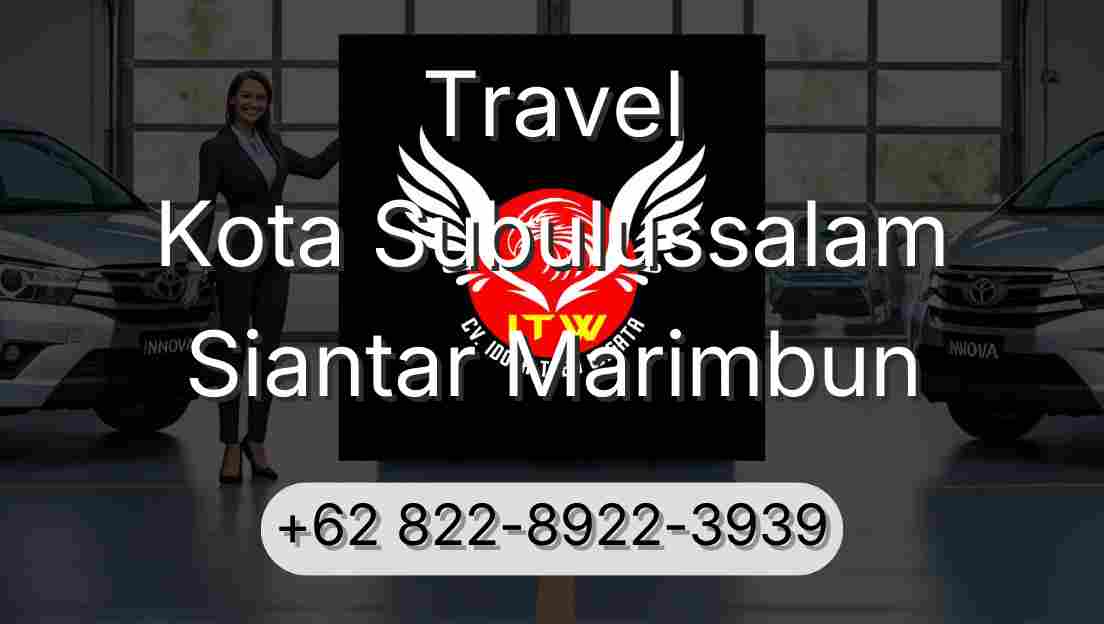 Travel Kota Subulussalam Siantar Marimbun