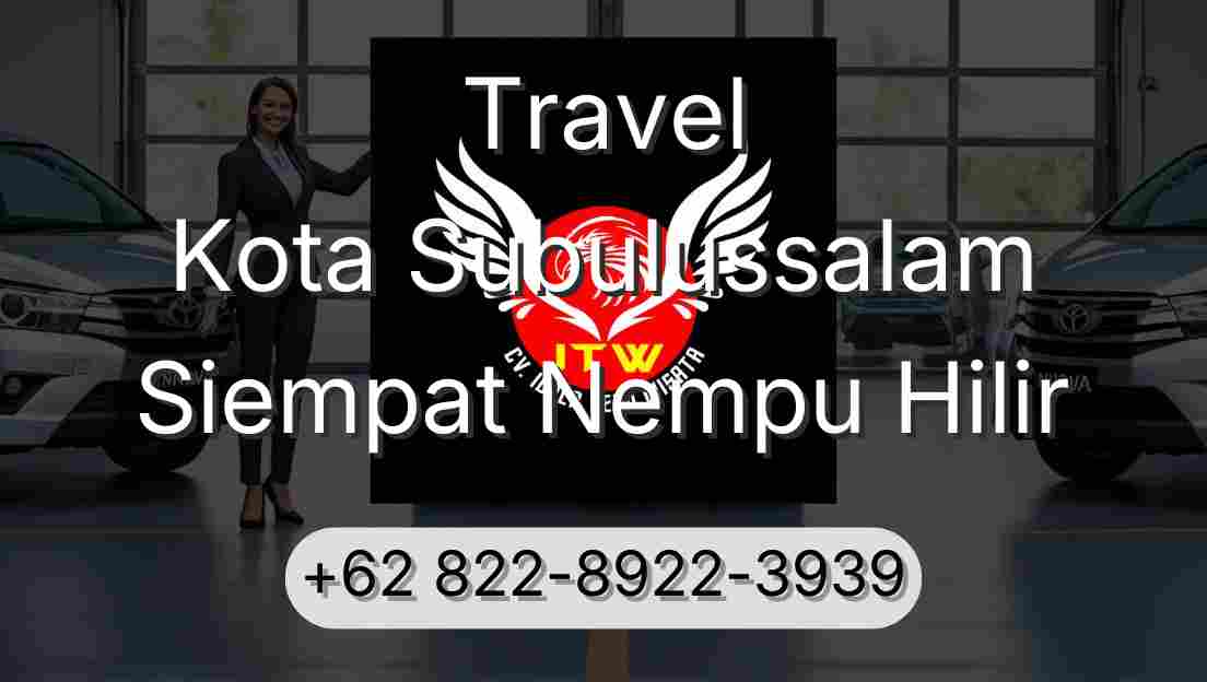 Travel Kota Subulussalam Siempat Nempu Hilir