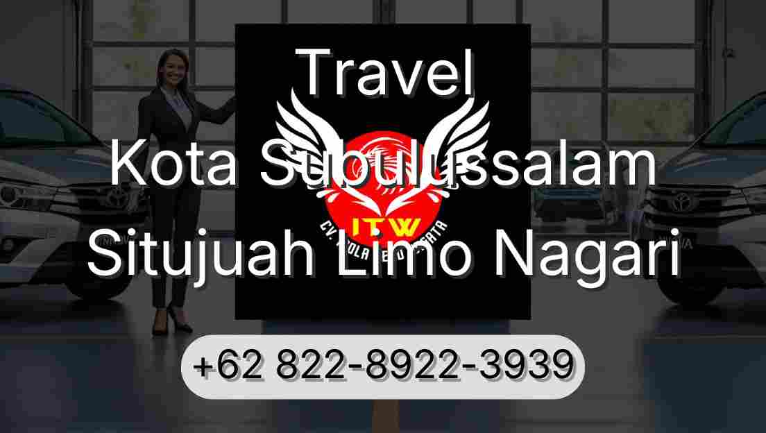 Travel Kota Subulussalam Situjuah Limo Nagari