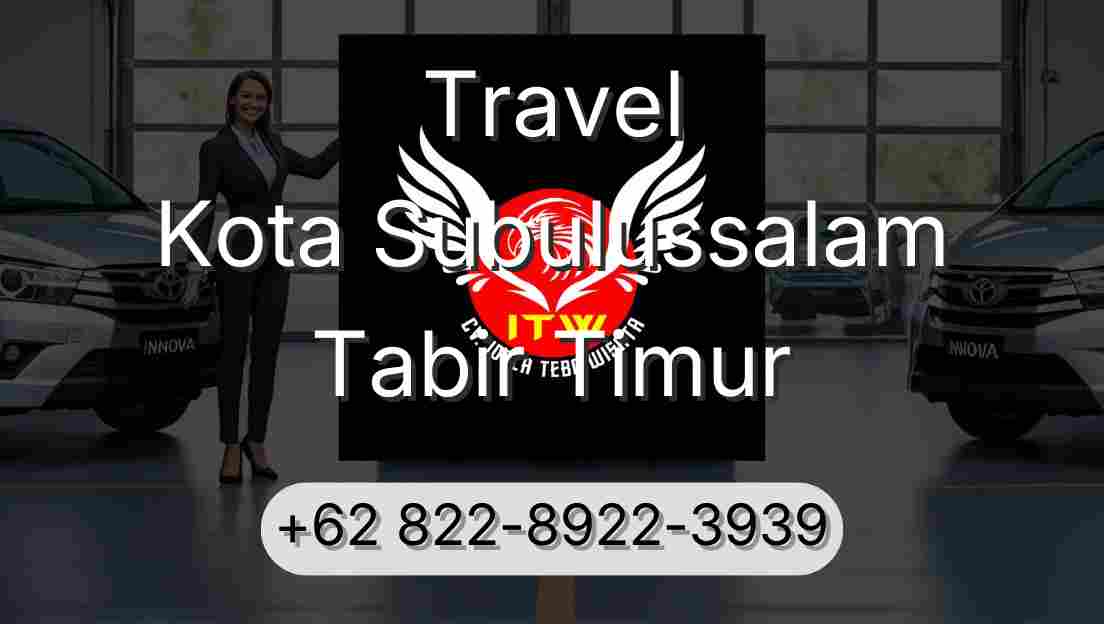 Travel Kota Subulussalam Tabir Timur