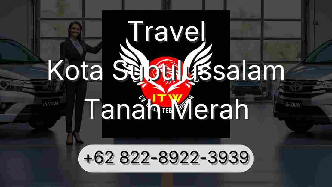 Travel Kota Subulussalam Tanah Merah