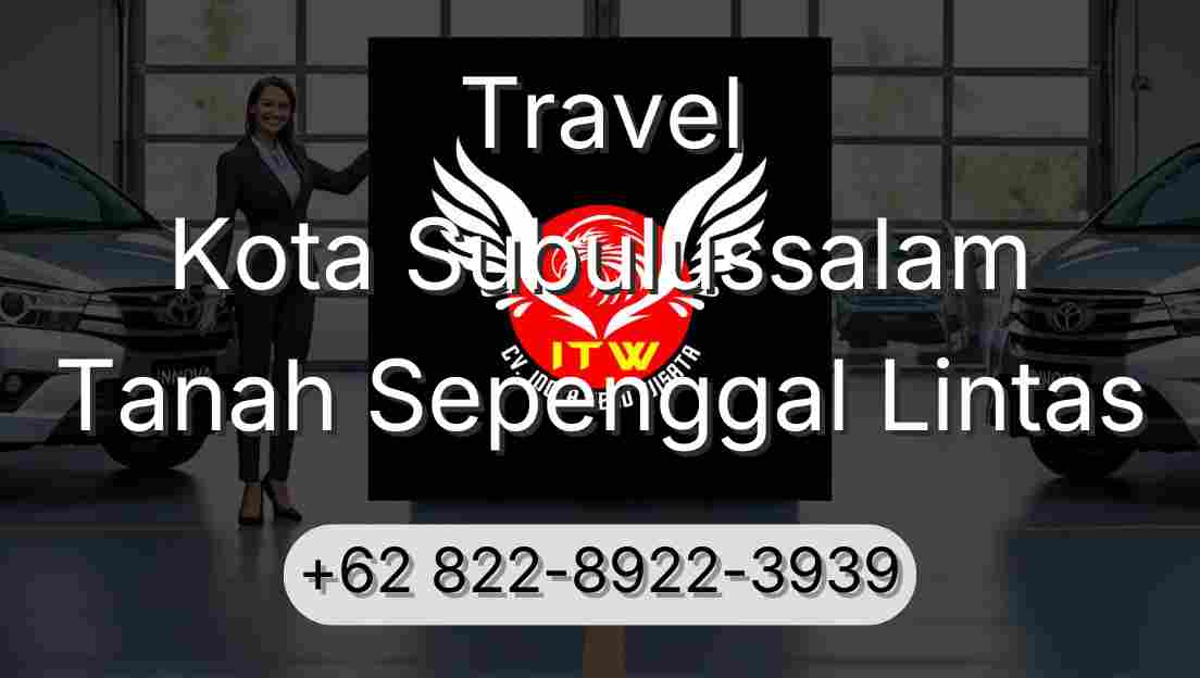 Travel Kota Subulussalam Tanah Sepenggal Lintas