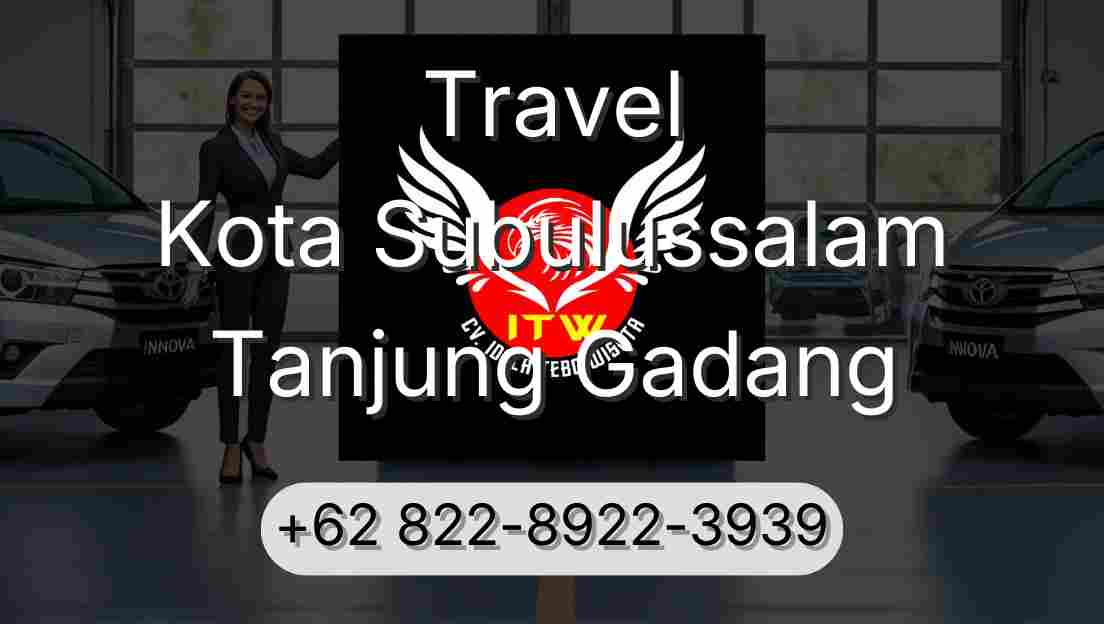Travel Kota Subulussalam Tanjung Gadang