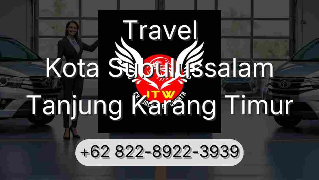 Travel Kota Subulussalam Tanjung Karang Timur
