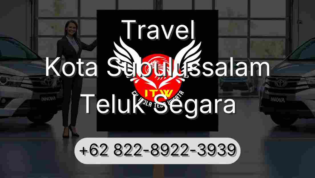Travel Kota Subulussalam Teluk Segara