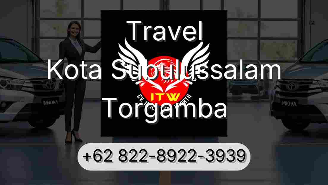 Travel Kota Subulussalam Torgamba