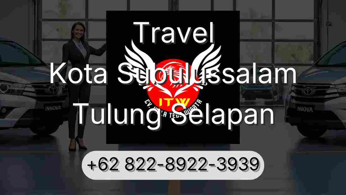 Travel Kota Subulussalam Tulung Selapan