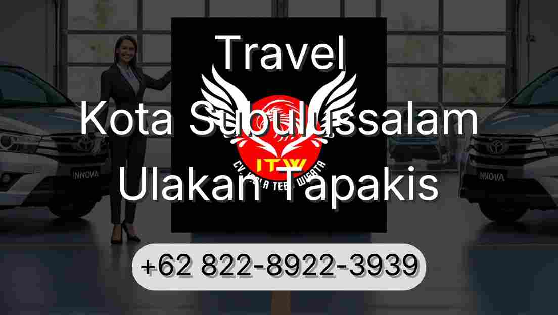 Travel Kota Subulussalam Ulakan Tapakis