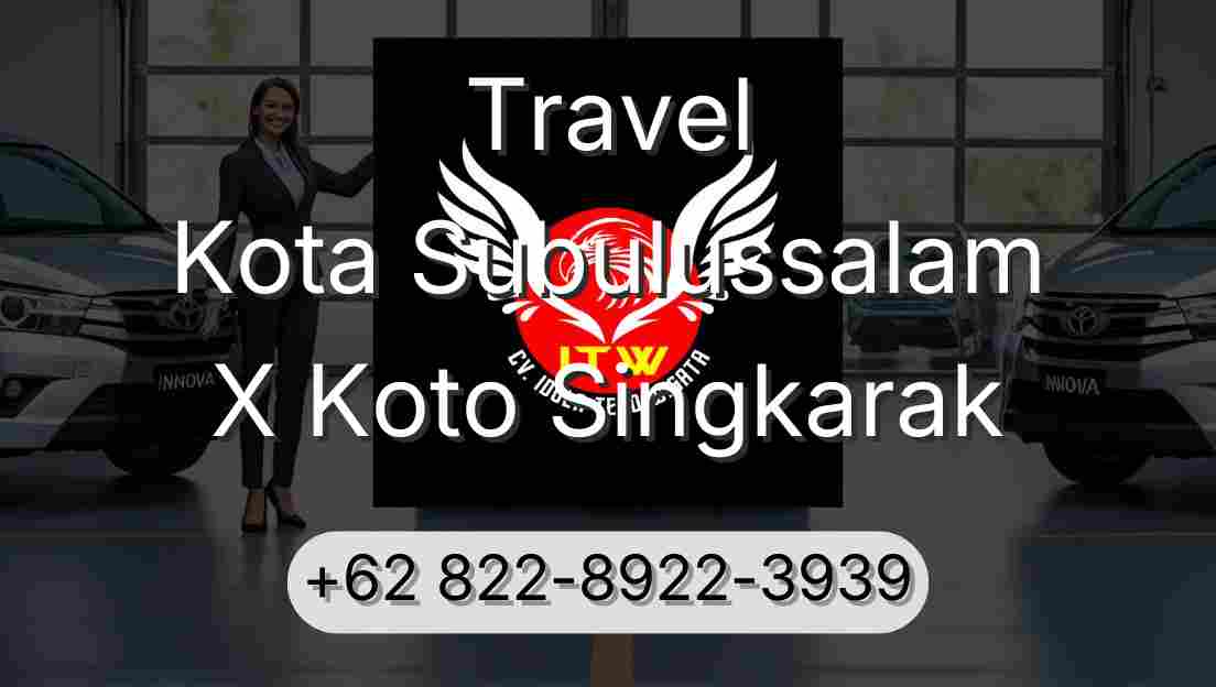 Travel Kota Subulussalam X Koto Singkarak