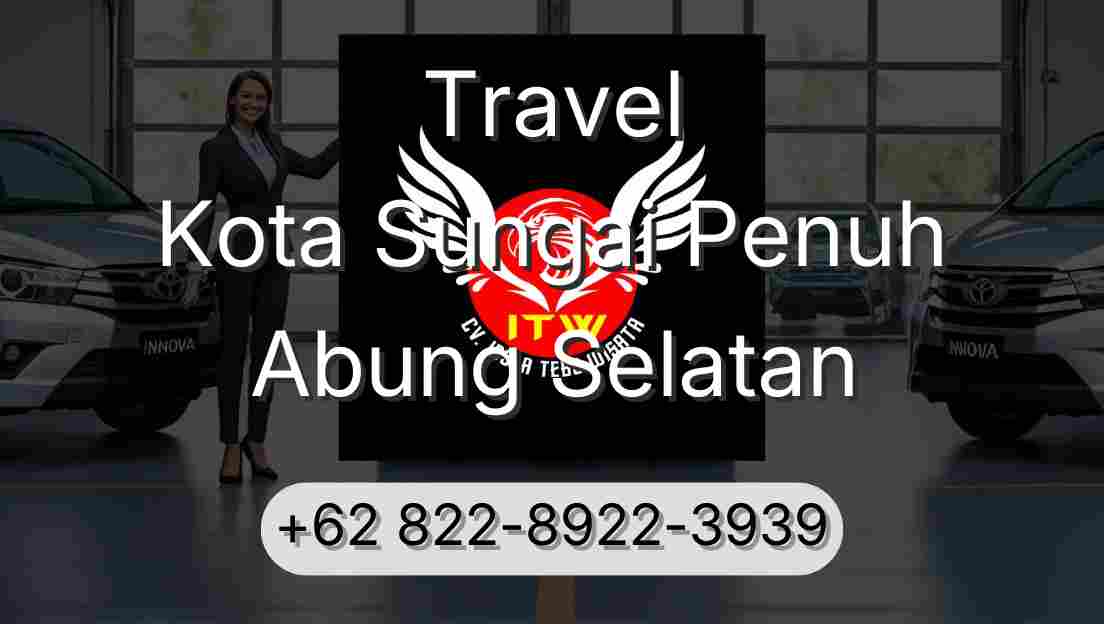 Travel Kota Sungai Penuh Abung Selatan