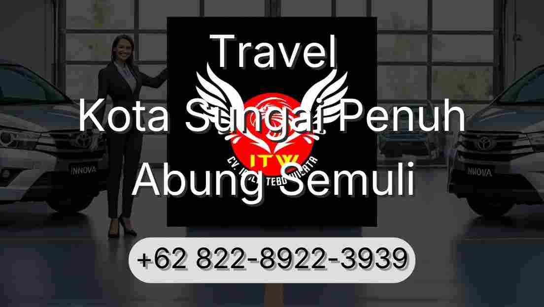 Travel Kota Sungai Penuh Abung Semuli