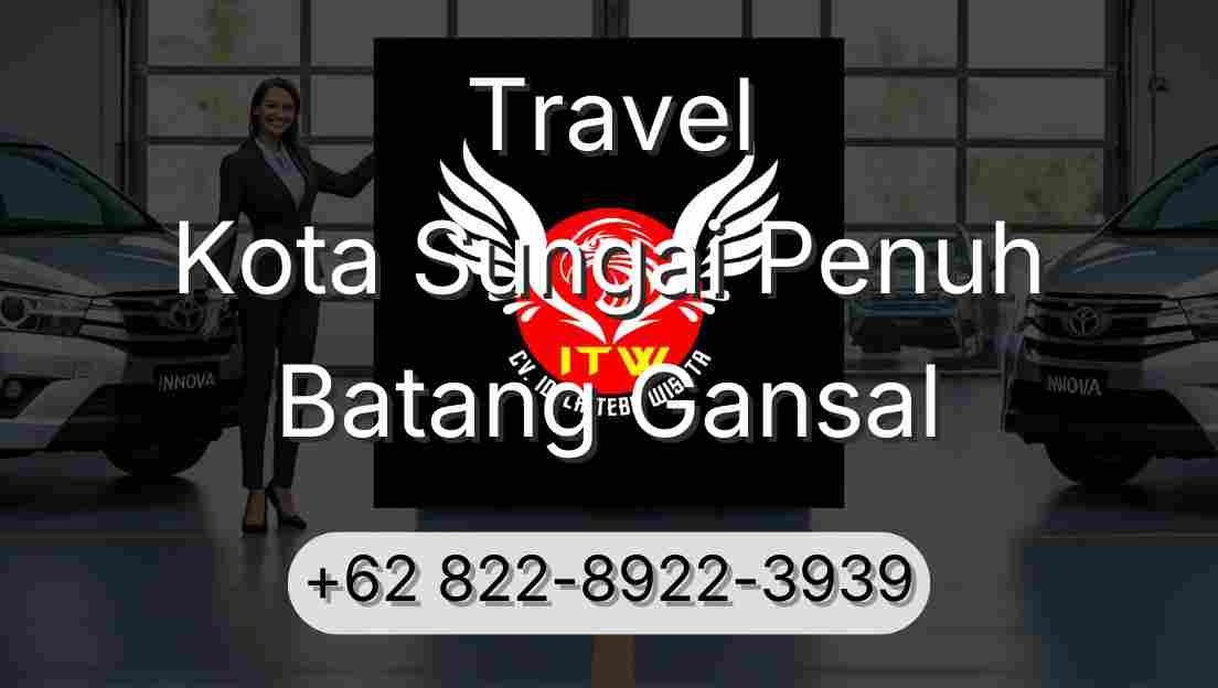 Travel Kota Sungai Penuh Batang Gansal