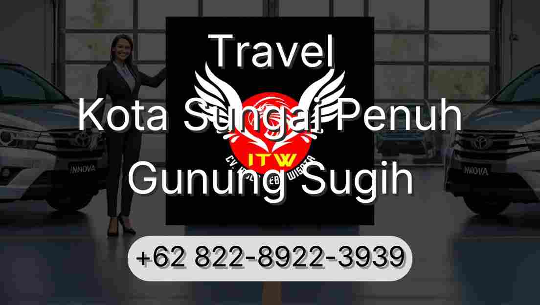 Travel Kota Sungai Penuh Gunung Sugih