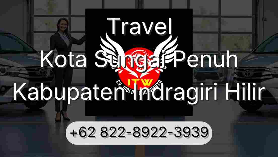 Travel Kota Sungai Penuh Kabupaten Indragiri Hilir