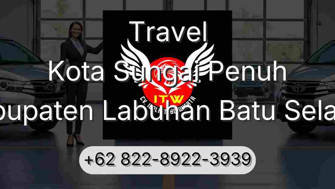 Travel Kota Sungai Penuh Kabupaten Labuhan Batu Selatan
