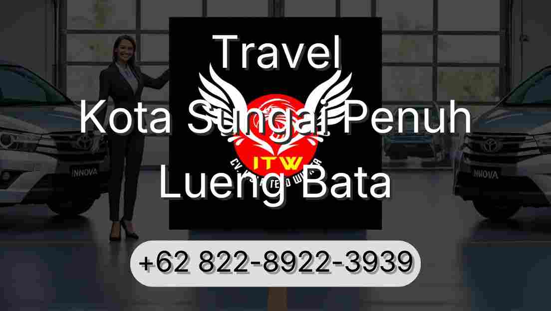 Travel Kota Sungai Penuh Lueng Bata