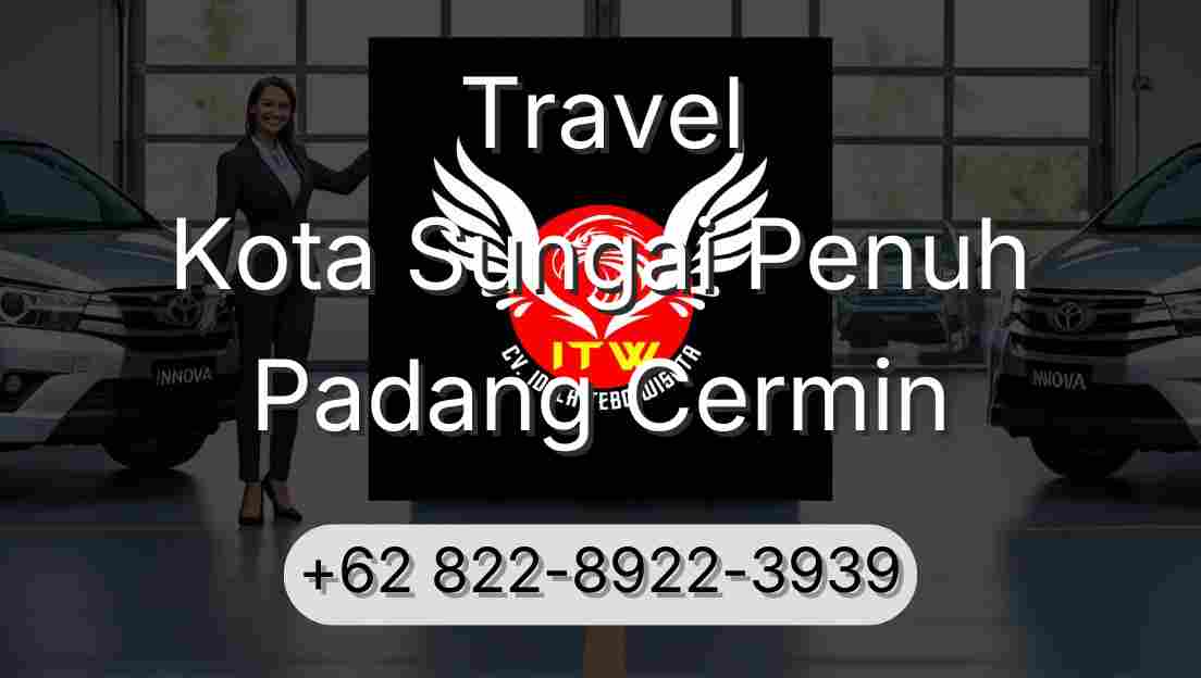 Travel Kota Sungai Penuh Padang Cermin