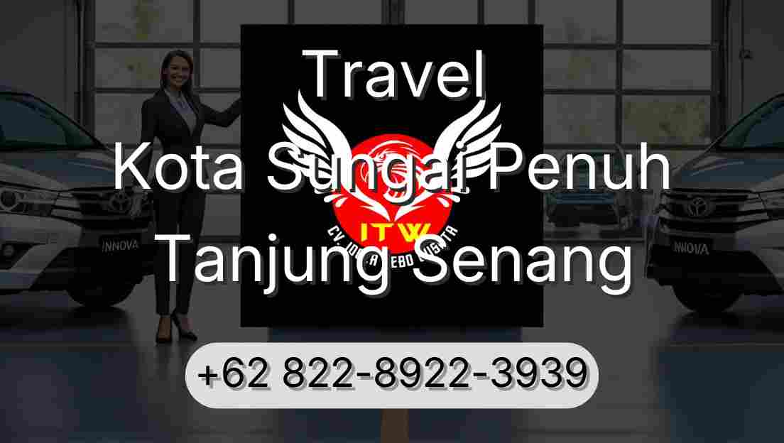 Travel Kota Sungai Penuh Tanjung Senang