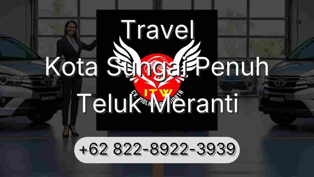 Travel Kota Sungai Penuh Teluk Meranti