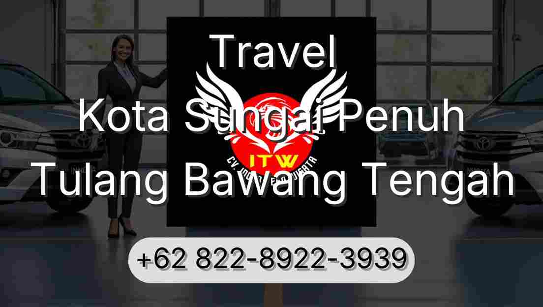 Travel Kota Sungai Penuh Tulang Bawang Tengah