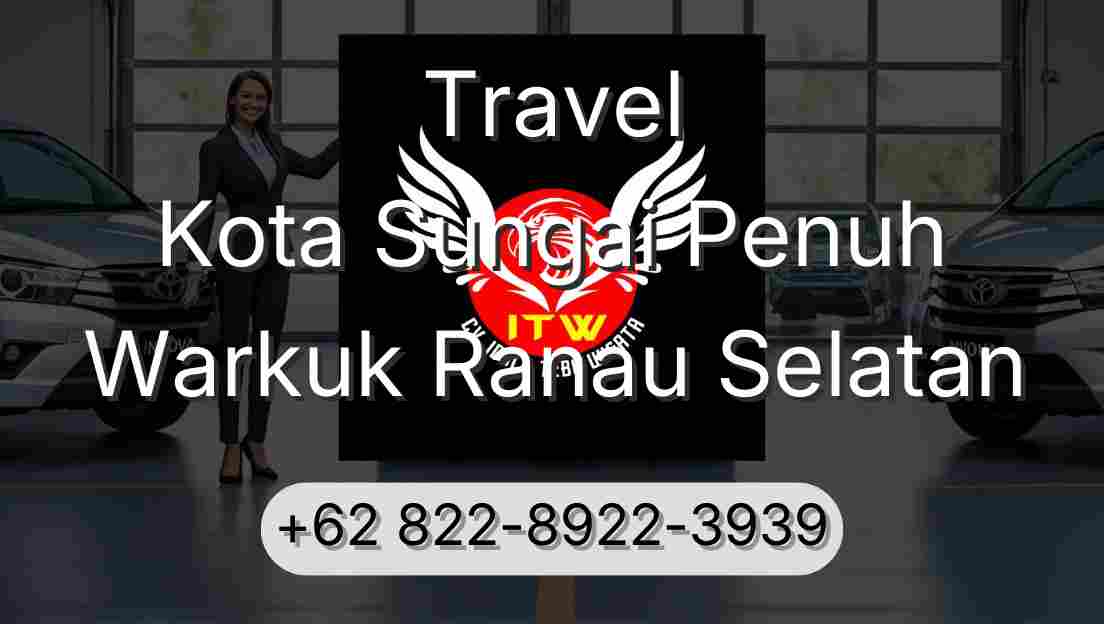 Travel Kota Sungai Penuh Warkuk Ranau Selatan