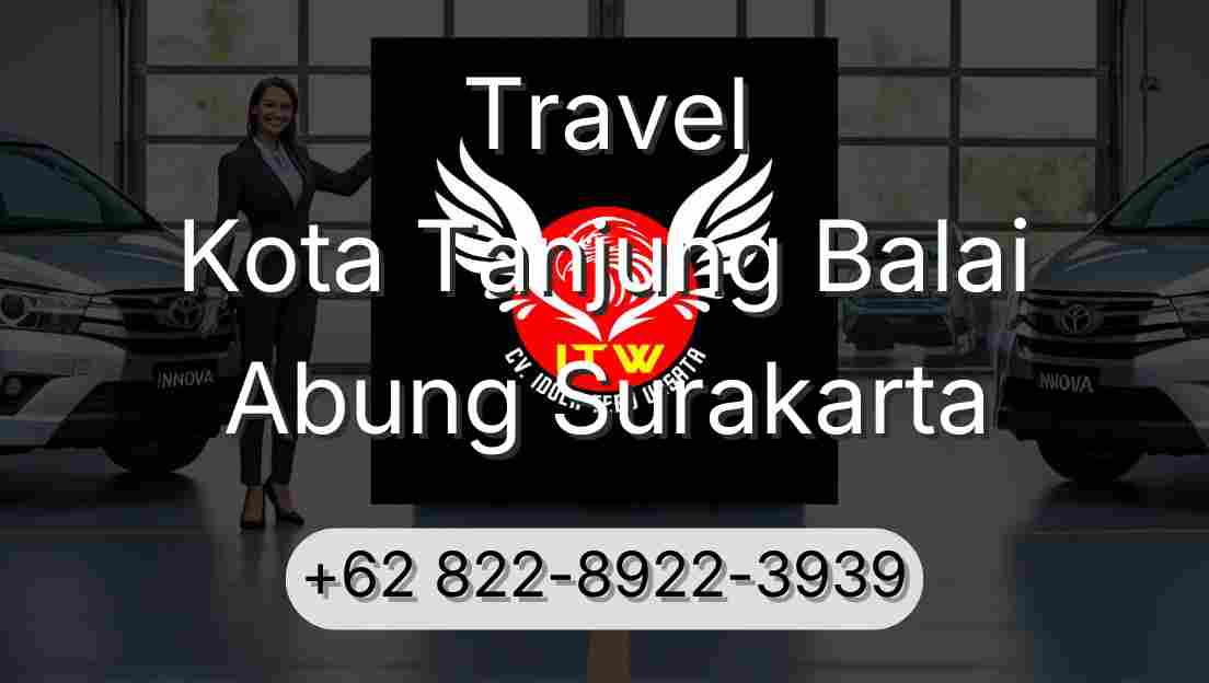 Travel Kota Tanjung Balai Abung Surakarta