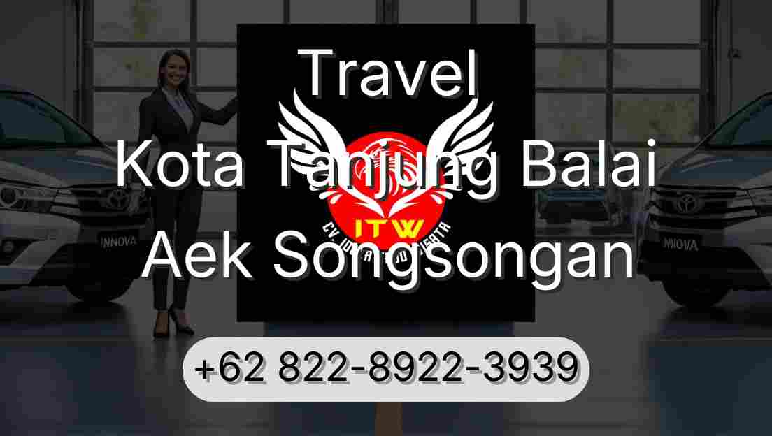 Travel Kota Tanjung Balai Aek Songsongan