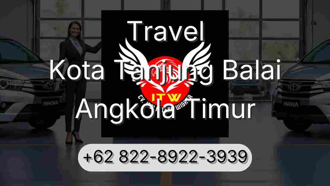 Travel Kota Tanjung Balai Angkola Timur