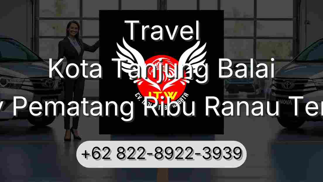 Travel Kota Tanjung Balai Buay Pematang Ribu Ranau Tengah