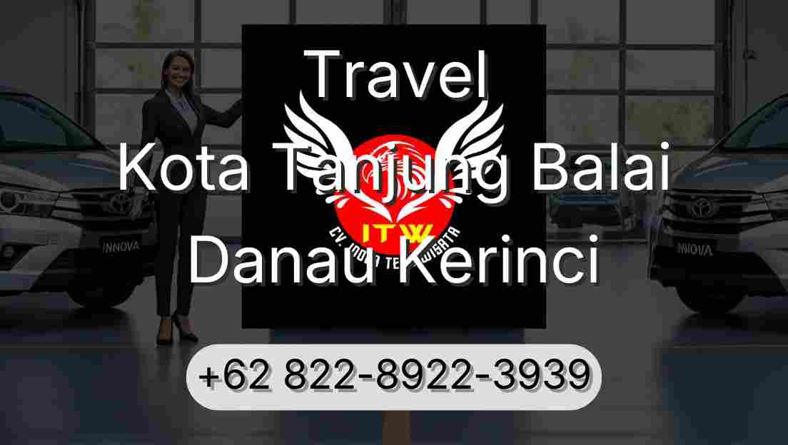 Travel Kota Tanjung Balai Danau Kerinci