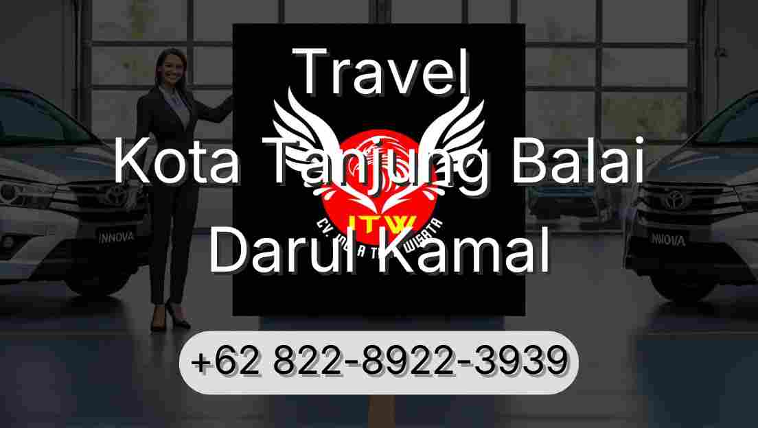 Travel Kota Tanjung Balai Darul Kamal