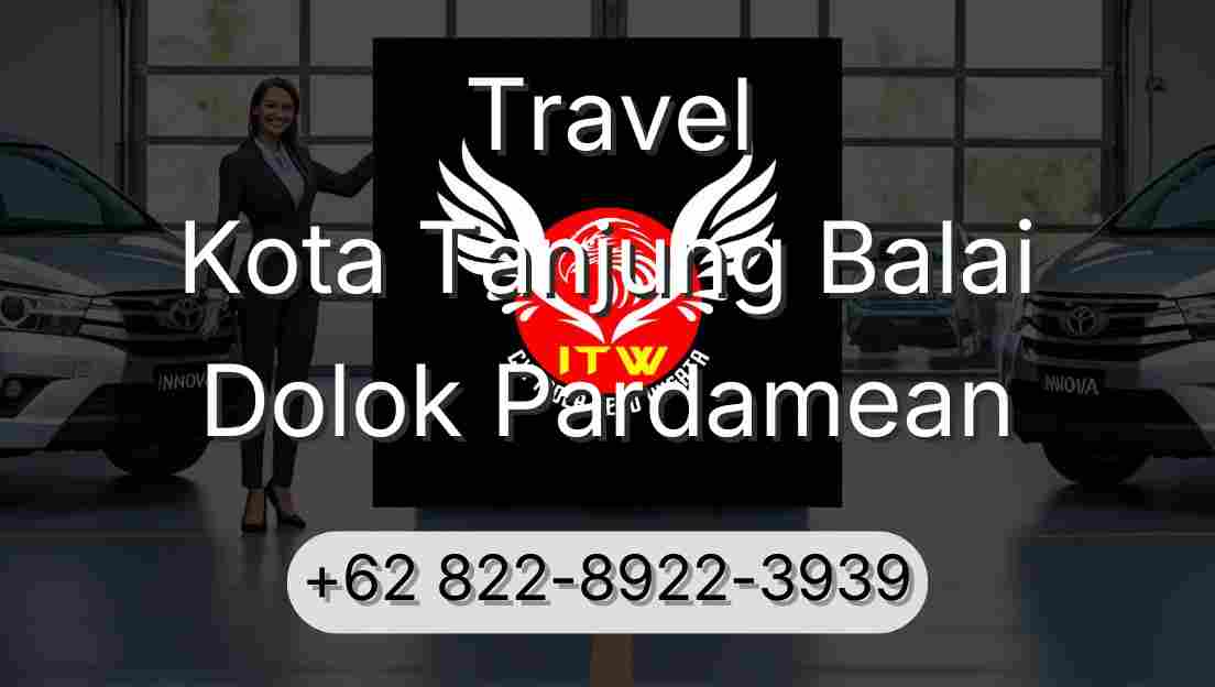 Travel Kota Tanjung Balai Dolok Pardamean