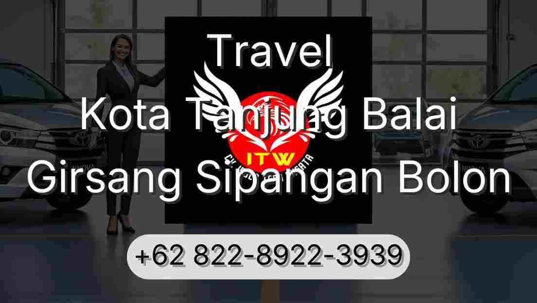 Travel Kota Tanjung Balai Girsang Sipangan Bolon