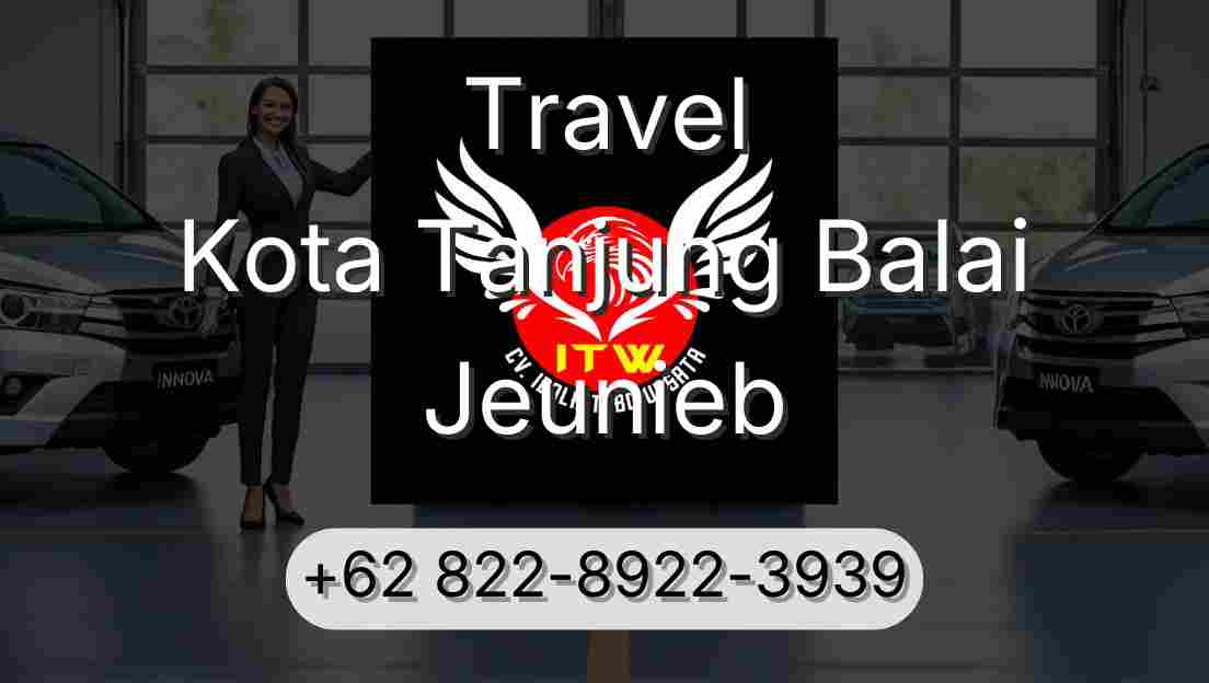 Travel Kota Tanjung Balai Jeunieb
