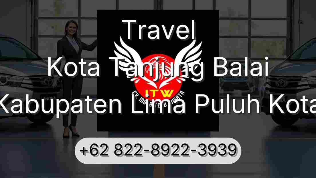 Travel Kota Tanjung Balai Kabupaten Lima Puluh Kota