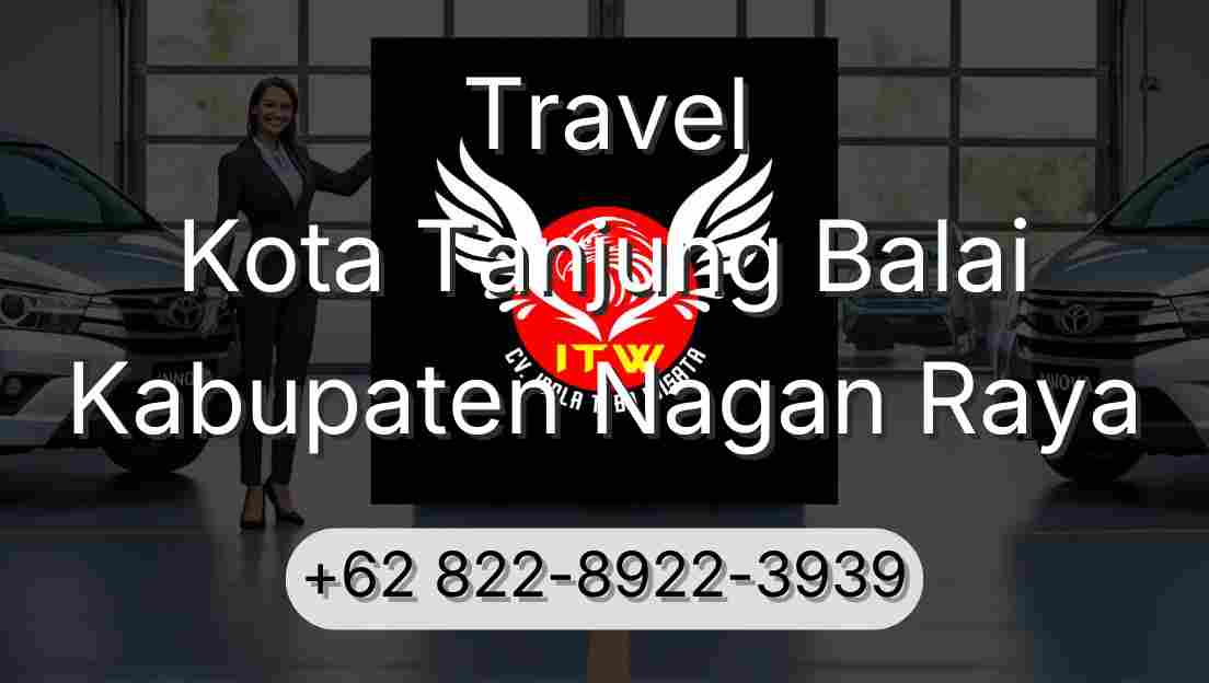 Travel Kota Tanjung Balai Kabupaten Nagan Raya