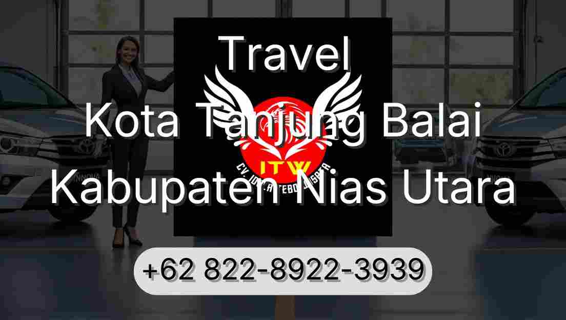 Travel Kota Tanjung Balai Kabupaten Nias Utara