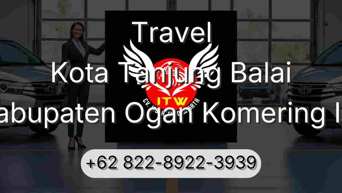 Travel Kota Tanjung Balai Kabupaten Ogan Komering Ilir