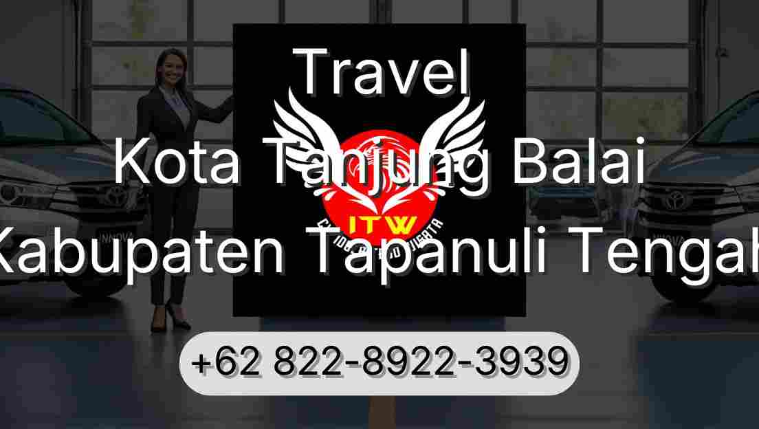 Travel Kota Tanjung Balai Kabupaten Tapanuli Tengah