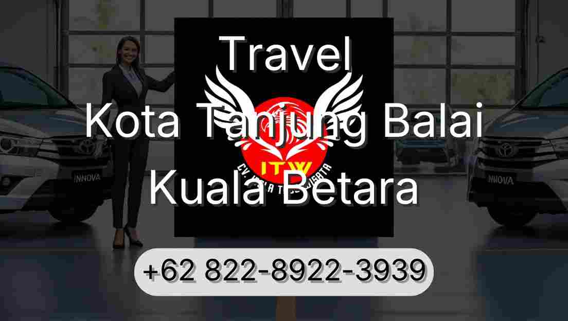 Travel Kota Tanjung Balai Kuala Betara